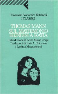 Sul matrimonio. Brindisi a Katia - Thomas Mann - copertina