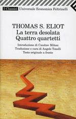 La terra desolata-Quattro quartetti. Testo inglese a fronte