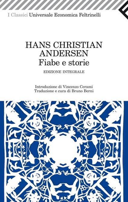 Fiabe e storie. Ediz. integrale - Hans Christian Andersen - copertina