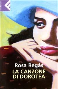 La canzone di Dorotea - Rosa Regás - copertina