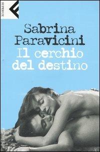 Il cerchio del destino - Sabrina Paravicini - copertina