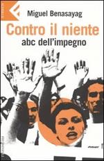 Contro il niente. ABC dell'impegno