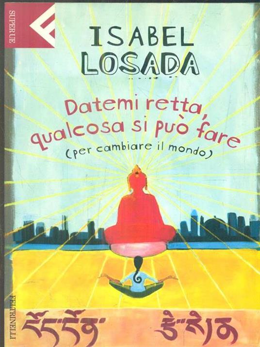 Datemi retta, qualcosa si può fare (per cambiare il mondo) - Isabel Losada - 2