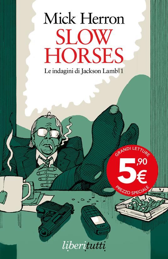 Slow horses. Le indagini di Jackson Lamb. Vol. 1 - Mick Herron - copertina