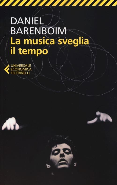 La musica sveglia il tempo - Daniel Barenboim - copertina