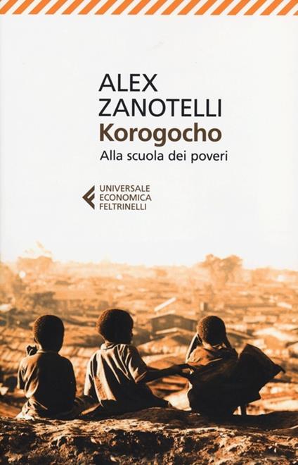 Korogocho. Alla scuola dei poveri - Alex Zanotelli - copertina