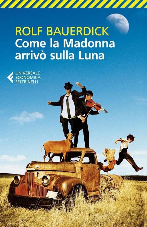 Come la Madonna arrivò sulla luna - Rolf Bauerdick - copertina