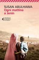 Libro Ogni mattina a Jenin Susan Abulhawa