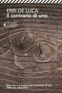 Libro Il contrario di uno Erri De Luca