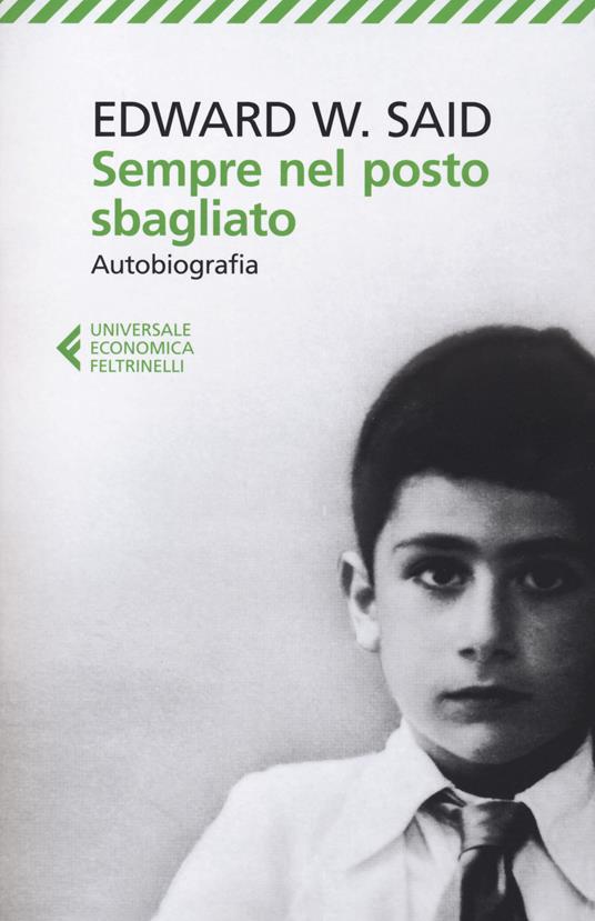 Sempre nel posto sbagliato. Autobiografia - Edward W. Said - copertina