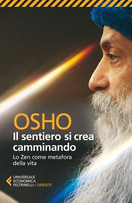 Il sentiero si crea camminando. Lo zen come metafora della vita - Osho - copertina