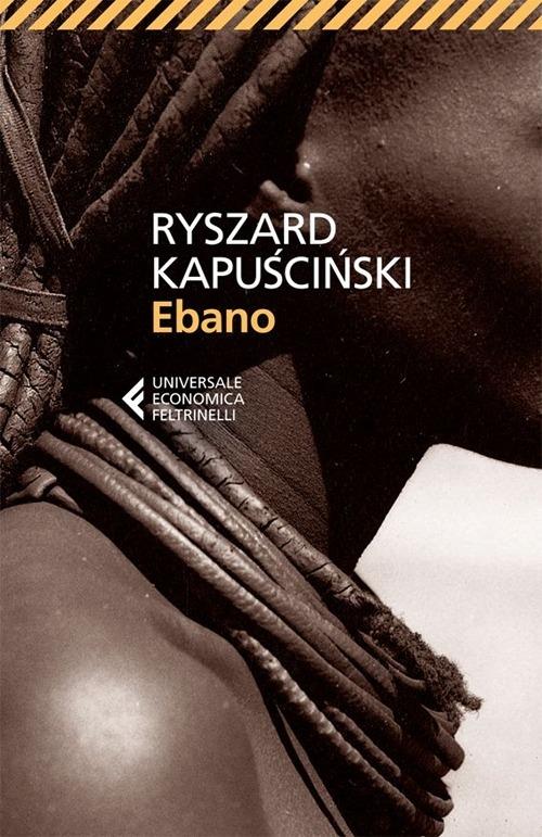 Ebano - Ryszard Kapuscinski - copertina