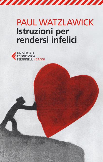 Istruzioni per rendersi infelici - Paul Watzlawick - copertina