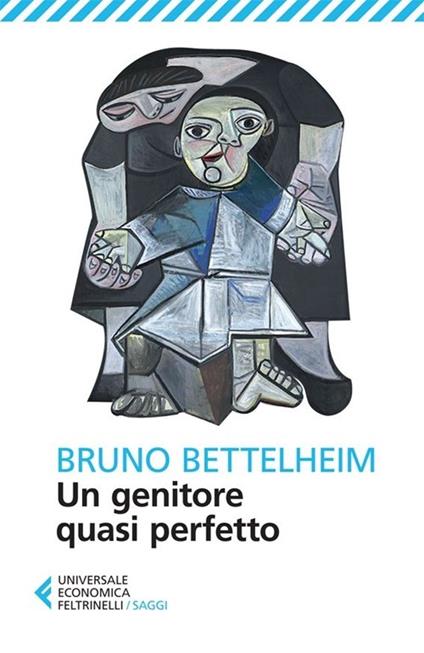 Un genitore quasi perfetto - Bruno Bettelheim - copertina