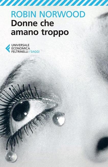 Donne che amano troppo - Robin Norwood - copertina