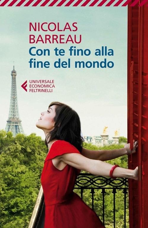 Con te fino alla fine del mondo - Nicolas Barreau - Libro - Feltrinelli -  Universale economica