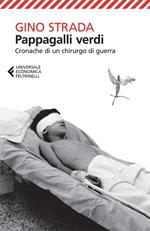 Pappagalli verdi. Cronache di un chirurgo di guerra