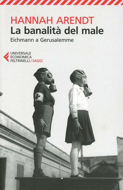 La banalità del male. Eichmann a Gerusalemme - Hannah Arendt - copertina