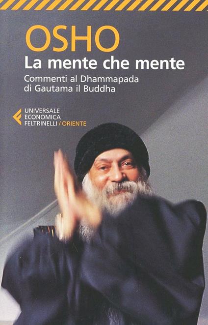 La mente che mente. Commenti al Dhammapada di Gautama il Buddha - Osho - copertina