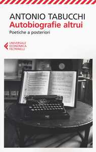 Libro Autobiografie altrui. Poetiche a posteriori Antonio Tabucchi