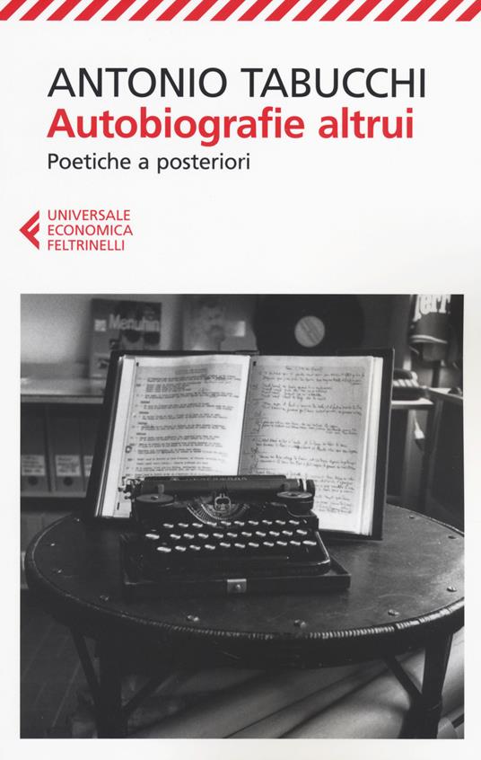 Autobiografie altrui. Poetiche a posteriori - Antonio Tabucchi - copertina