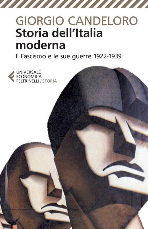 Storia dell'Italia moderna. Vol. 9: Il fascismo e le sue guerre (1922-1939). - Giorgio Candeloro - copertina