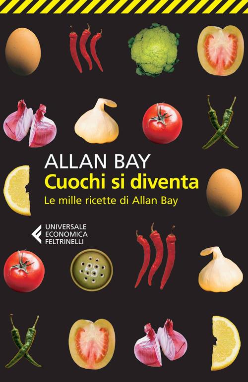 Cuochi si diventa. Le mille ricette di Allan Bay - Allan Bay - copertina