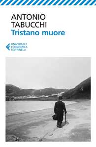 Libro Tristano muore. Una vita Antonio Tabucchi