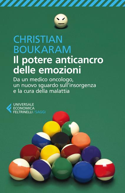 Il potere anticancro delle emozioni. Da un medico oncologo, un nuovo sguardo sull'insorgenza e la cura della malattia - Christian Boukaram - copertina