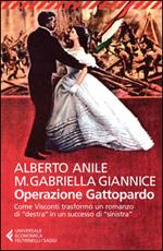 Operazione Gattopardo. Come Visconti trasformò un romanzo di «destra» in un successo di «sinistra»