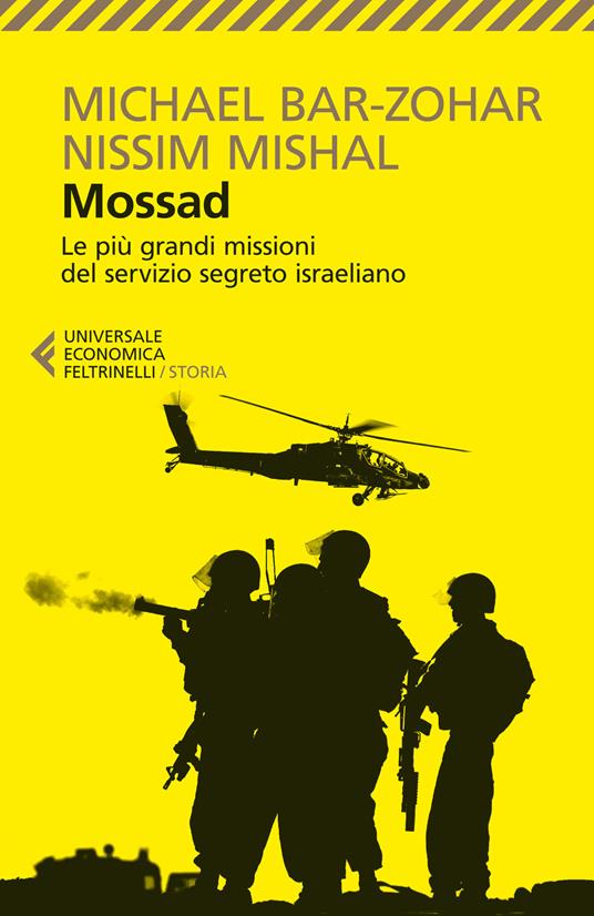 Mossad. Le più grandi missioni del servizio segreto israeliano - Michael Bar-Zohar,Nissim Mishal - copertina