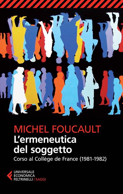 L' ermeneutica del soggetto. Corso al Collège de France (1981-1982) - Michel Foucault - copertina