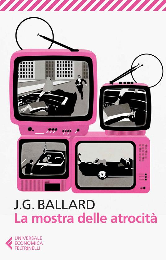 La mostra delle atrocità - James G. Ballard - copertina