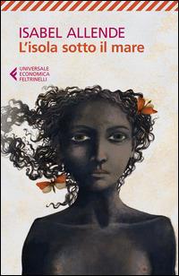 L'isola sotto il mare - Isabel Allende - copertina