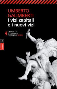 Opere. Vol. 14: I vizi capitali e i nuovi vizi - Umberto Galimberti - copertina