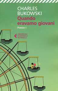 Quando eravamo giovani. Poesie. Testo inglese a fronte. Vol. 1