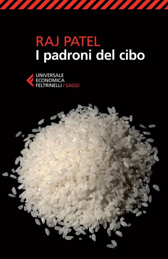 I padroni del cibo - Raj Patel - copertina