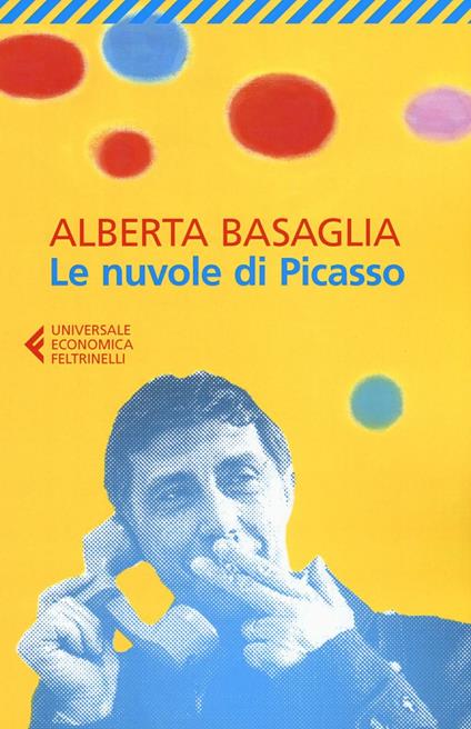 Le nuvole di Picasso. Una bambina nella storia del manicomio liberato - Alberta Basaglia,Giulietta Raccanelli - copertina