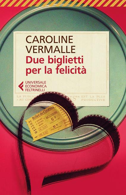 Due biglietti per la felicità - Caroline Vermalle - copertina
