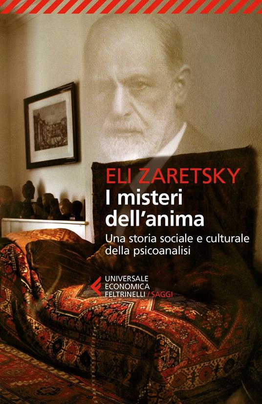 I misteri dell'anima. Una storia sociale e culturale della psicoanalisi - Eli Zaretsky - copertina