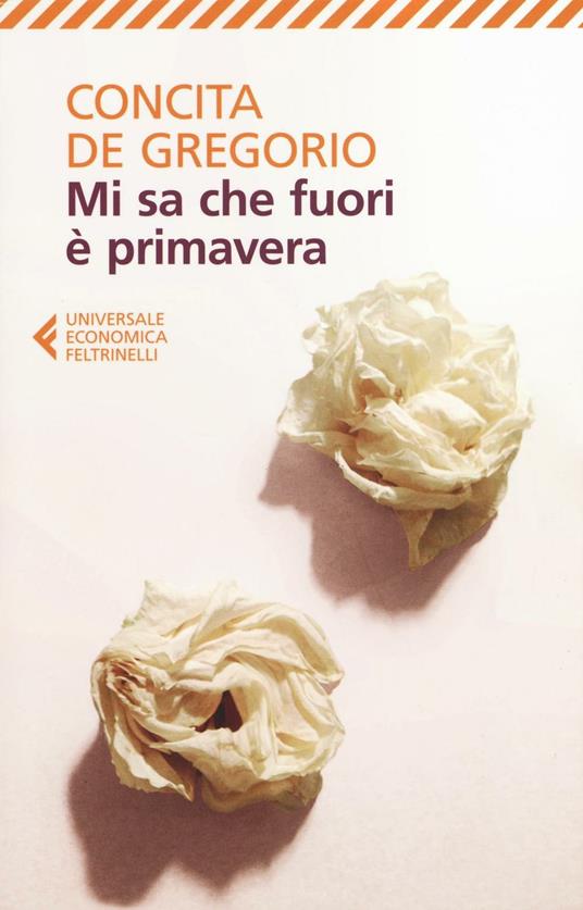 Mi sa che fuori è primavera - Concita De Gregorio - copertina