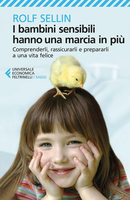 I bambini sensibili hanno una marcia in più. Comprenderli, rassicurarli e prepararli a una vita felice - Rolf Sellin - copertina