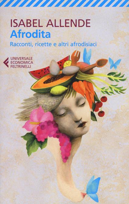 Afrodita. Racconti, ricette e altri afrodisiaci - Isabel Allende - copertina