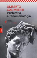 Opere. Vol. 4: Psichiatria e fenomenologia.