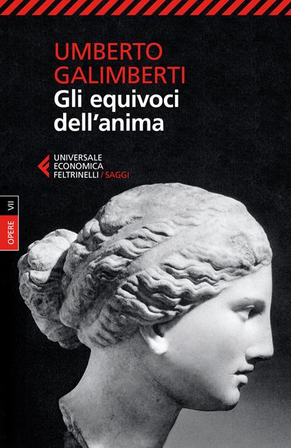 Opere. Vol. 7: Gli equivoci dell'anima. - Umberto Galimberti - copertina