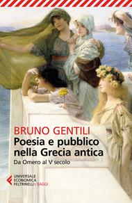 Poesia e pubblico nella Grecia antica da Omero al V secolo