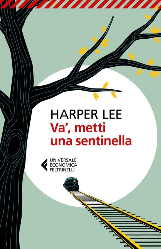 Va', metti una sentinella - Harper Lee - copertina