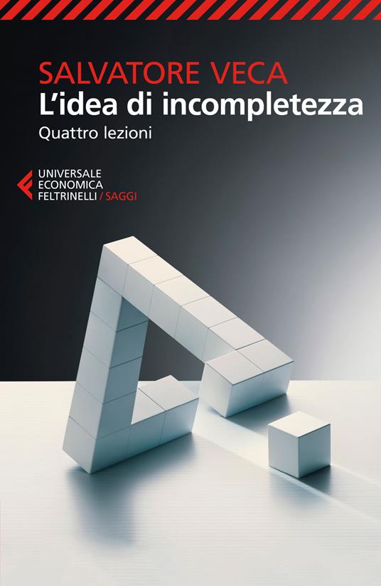 L' idea di incompletezza. Quattro lezioni - Salvatore Veca - copertina