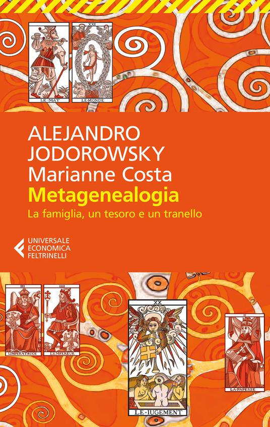 Metagenealogia. La famiglia, un tesoro e un tranello - Alejandro Jodorowsky,Marianne Costa - copertina