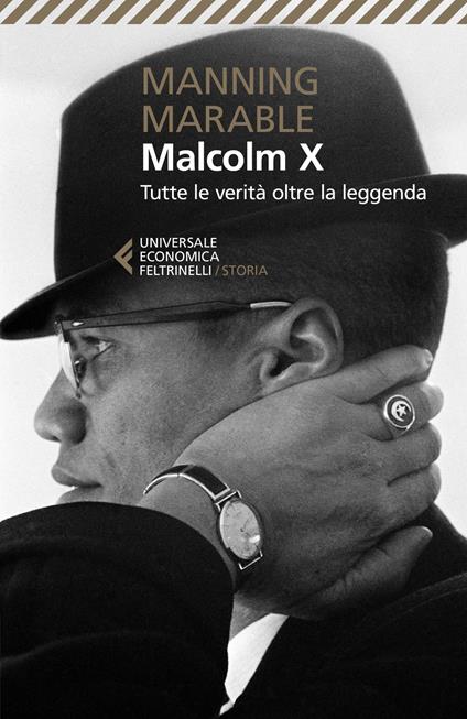 Malcolm X. Tutte le verità oltre la leggenda. La biografia «definitiva» del grande leader nero - Manning Marable - copertina
